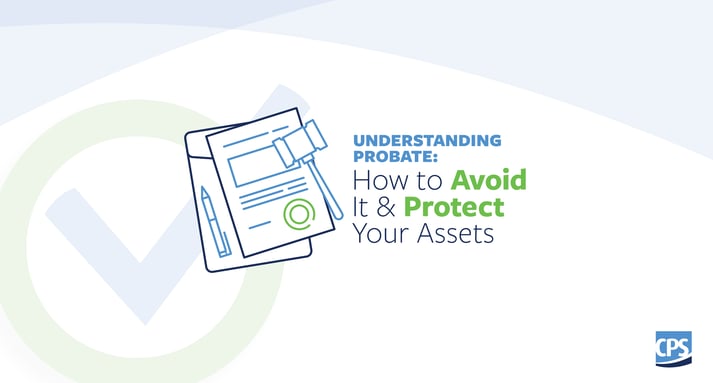 Avoid Probate and Protect Your Assets Graphic